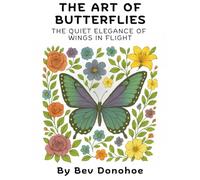 The Art Of Butterflies: The Quiet Elegance Of Wngs In Flight