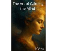 The Art of Calming the Mind