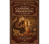 The art of canning and preserving as an industry