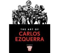 The Art of Carlos Ezquerra by Carlos Ezquerra Carlos Ezquerra (Auteur)