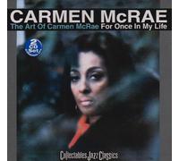The Art of Carmen McRae: for Once in My Life