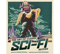 The Art of Classic Sci-Fi Movies: An Illustrated History