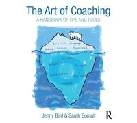 The Art of Coaching: A Handbook of Tips and Tools