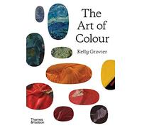The Art of Colour : The History of Art in 39 Pigments /anglais