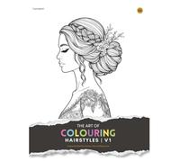 The Art of Colouring: Hairstyles V1