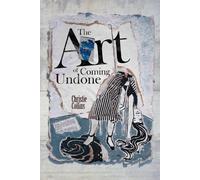 The Art Of Coming Undone