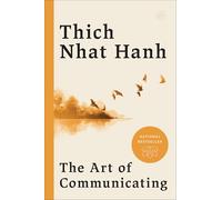 Thich Nhat Hanh – The Art of Communicating – Broché – en anglais