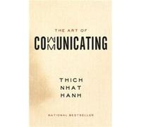 Thich Nhat Hanh – The Art of Communicating – Broché – en anglais