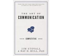 The Art of Communication: Your Competitive Edge