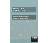 The Art of Community - Building Connections Through Materiality