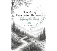 The Art of Concussion Recovery: Following the Thread