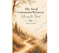 The Art of Concussion Recovery: Following the Thread