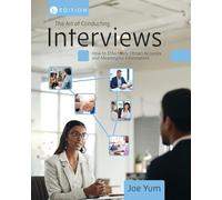 The Art of Conducting Interviews: How to Effectively Obtain Accurate and Meaningful Information