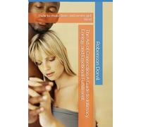 The Art of Connection A Guide to Intimacy, Energy, and Emotional Fulfillment: How to make love and never get tired