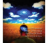 The Art Of Conscious Dying - Peaceful Transition