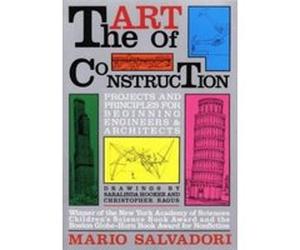 The Art of Construction Christopher Ragus, Mario Salvadori, Saralinda Hooker (Auteur)