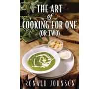 The Art of Cooking for One (or Two) - Ronald Johnson - Prospecta Press - ebook (ePub) - Livre