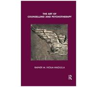 The Art Of Counselling And Psychotherapy