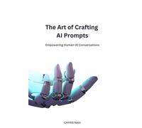The Art of Crafting AI Prompts: Empowering Human-AI Conversations