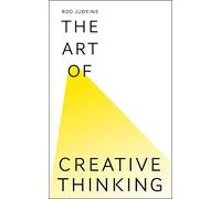 The Art of Creative Thinking