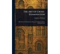 The Art Of Cross-Examination