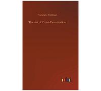 The Art Of Cross-Examination