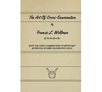 The Art Of Cross-Examination