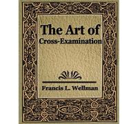 The Art Of Cross Examination