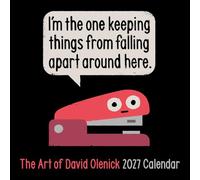The Art of David Olenick 2027 Wall Calendar: I'm the One Keeping Things from Falling Apart Around Here