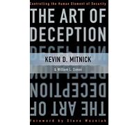The Art of Deception: Controlling the Human Element of Security