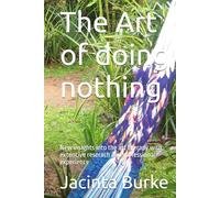 The Art of doing nothing: New insights into the art therapy with extencive reserach and professional experience