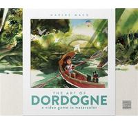 The Art of Dordogne - a video game in watercolor - Marine Macq - Pix'n Love - relié - Manuel