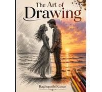 The Art of Drawing: 50 Inspiring Realistic Sketch Ideas for Adults - Nature, Characters, Animals, Love & Creative Illustration Practice