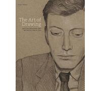 The Art of Drawing: British Masters and Methods Since 1600