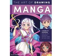 The Art of Drawing Manga: A guide to learning the art of drawing manga-step by easy step