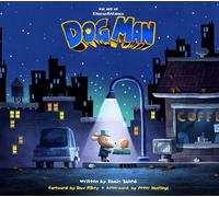 The Art of Dreamworks Dog Man