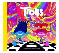 The Art of DreamWorks Trolls Band Together by Noela Hueso Noela Hueso (Auteur)