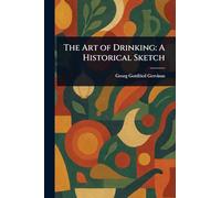 The Art of Drinking: A Historical Sketch