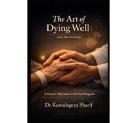 THE ART OF DYING WELL: Ars Moriendi