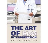 The Art of ECG Interpretation