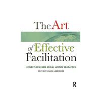 The Art of Effective Facilitation: Reflections From Social Justice Educators