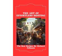 The Art of effortless cooking - Richard Johnson - Richard Johnson - ebook (ePub) - Livre