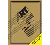 Paul Horowitz et Winfield Hill – Art of Electronics – 3e édition – Couverture rigide (2015)