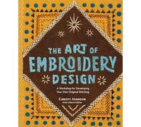 Christi Johnson – L'art de la broderie – Atelier pour développer vos propres broderies originales