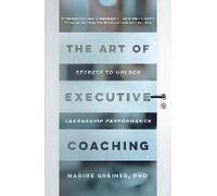 The Art Of Executive Coaching