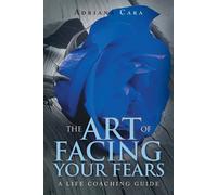 The Art Of Facing Your Fears