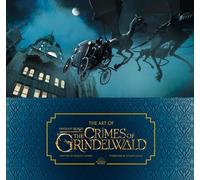 The Art of Fantastic Beasts: The Crimes of Grindelwald