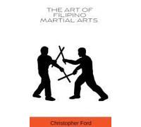 The Art Of Filipino Martial Arts
