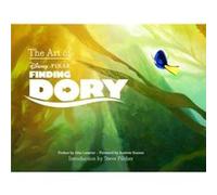 The Art of Finding Dory John Lasseter, Ellen Degeneres, Steve Pilcher (Auteur)