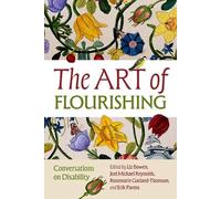The Art of Flourishing: Conversations on Disability